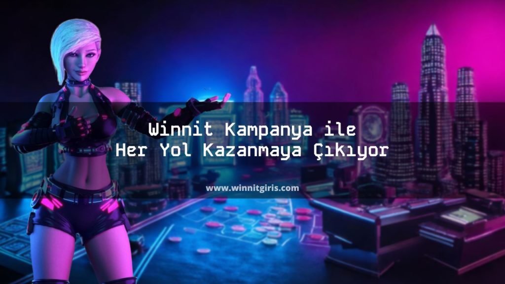Winnit Kampanya ile Her Yol Kazanmaya Çıkıyor